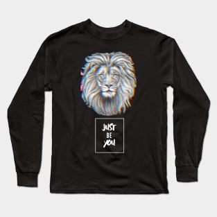 Just Be You! - Lion Long Sleeve T-Shirt